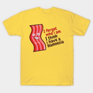 Having Hamnesia T-Shirt